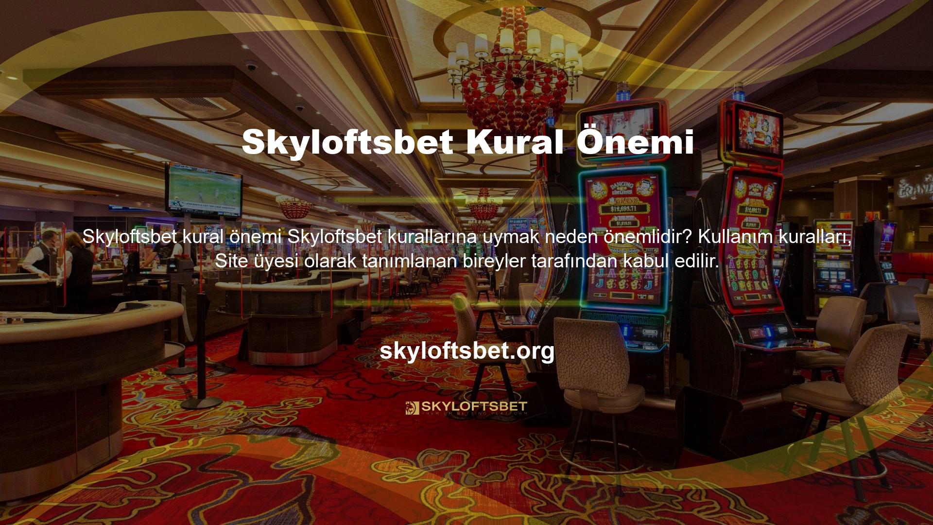 Skyloftsbet web sitesinde ve çok sayıda çevrimiçi bahis platformunda kullanım kurallarına ilgi duymak çok önemlidir